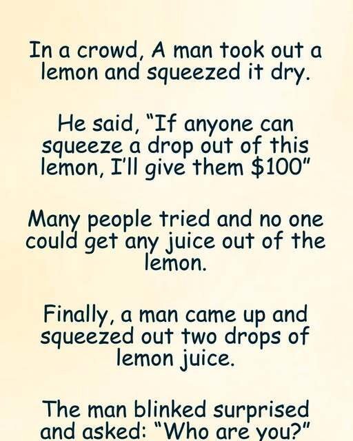 A man took out a lemon and squeezed it dry in a crowd