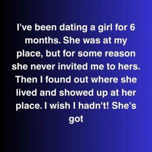 I Finally Saw Where My Girlfriend Lives — And I Can’t Forget It